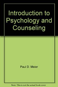 Introduction to Psychology and Counseling: Christian Perspectives and Applications