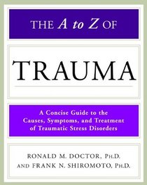 The A to Z of Trauma (Library of Health and Living) (Facts on File Library of Health & Living)