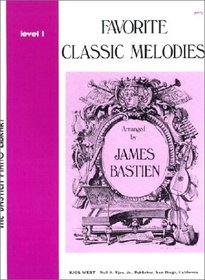 Bastien Piano Library: Favorite Classic Melodies, Level 1