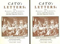 Cato's Letters, Or, Essays on Liberty, Civil and Religious, and Other Important Subjects (2 Vol. Set)