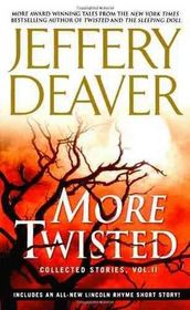 More Twisted: Collected Stories, Vol 2