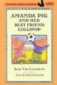Amanda Pig and Her Best Friend Lollipop (Easy-to-Read, Level 2)