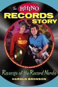 The Rhino Records Story: The Revenge of the Music Nerds