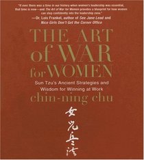 The Art of War for Women: Sun Tzu's Ancient Strategies and Wisdom for Winning at Work (Your Coach in a Box)