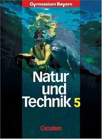 Natur und Technik. Naturwissenschaften 5. Schlerbuch. Gymnasium. Bayern