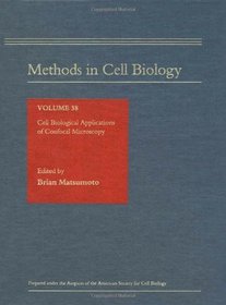 Methods in Cell Biology, Volume 38: Cell Biological Applications of Confocal Microscopy