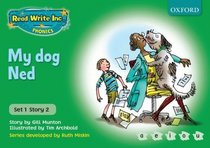 Read Write Inc. Phonics: Green Set 1 Storybooks: My Dog Ned