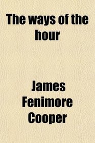 The ways of the hour