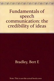 Fundamentals of speech communication: the credibility of ideas