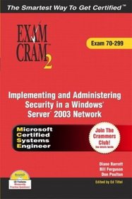 MCSA/MCSE 70-299 Exam Cram 2 : Implementing and Administering Security in a Windows 2003 Network (Exam Cram 2)