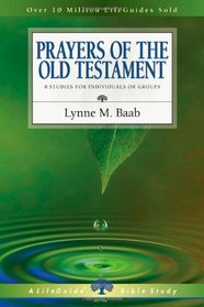 Prayers of the Old Testament (Lifeguide Bible Studies) (A Lifeguide Bible Study)