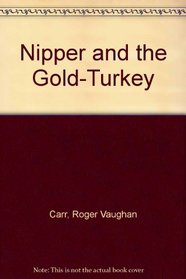 Nipper and the Gold-Turkey