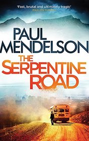 The Serpentine Road (Col Vaughn de Vries, Bk 2)