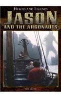 Jason and the Argonauts (Heroes and Legends)