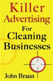 Killer Advertising For Cleaning Businesses: The Hitman's Guide