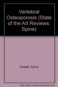 Vertebral Osteoporosis (State of the Art Reviews: Spine)