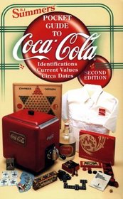 Bj Summers' Pocket Guide to Coca Cola: Identifications, Current Values and Circa Dates (Bj Summers' Pocket Guide to Coca Cola, 2nd)