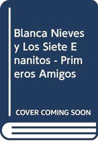 Blanca Nieves y Los Siete Enanitos - Primeros Amigos