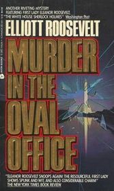 Murder in the Oval Office (Eleanor Roosevelt, Bk 6) (Large Print)