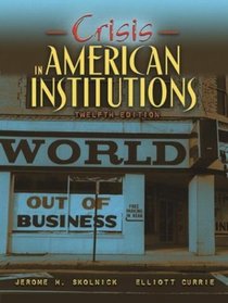 Crisis in American Institutions, 12th Edition