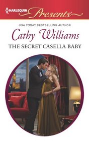 The Secret Casella Baby (Harlequin Presents, No 3142)