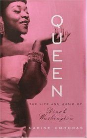 Queen : The Life and Music of Dinah Washington