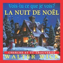 La Nuit de Noel (Vois-Tu Ce Que Je Vois?) (French Edition)