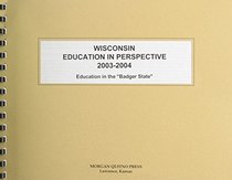 Wisconsin Education in Perspective 2003-2004