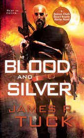 Blood and Silver (Deacon Chalk Occult Bounty Hunter, Bk 2)