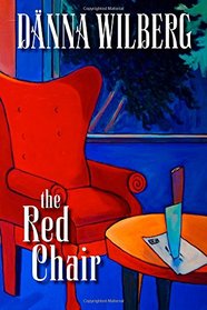 The Red Chair: Literary Edition with Book Group Discussion Questions (Grace Simms Trilogy) (Volume 1)