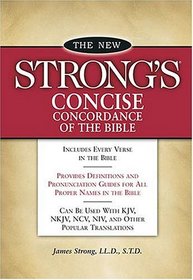 New Strong's Concise Concordance of the Bible (Concise Reference)