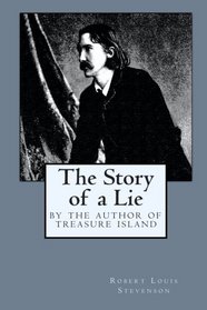 The Story of a Lie: By the Author of Treasure Island