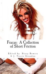 Fracas: A Collection of Short Friction