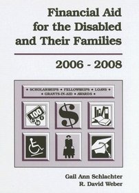 Financial Aid for the Disabled & Their Families, 2006-2008 (Financial Aid for the Disabled and Their Families)