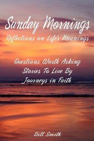 Sunday Mornings: A Time for Reflection