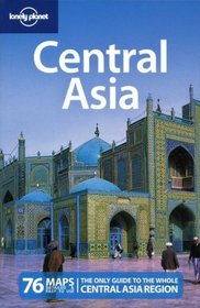 Lonely Planet Central Asia (Multi Country Guide)