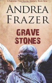 Grave Stones (The Falconer Files) (Volume 9)