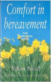 Comfort in Bereavement: The Christian Hope