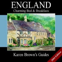 Karen Brown's England: Charming Bed  Breakfasts 2004 (Karen Brown Guides/Distro Line)