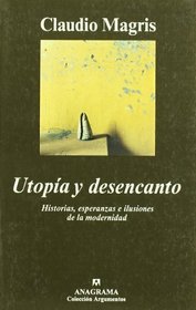 Utopia y Desencanto (Spanish Edition)
