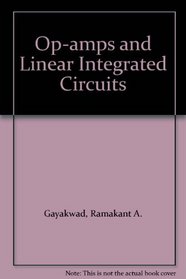 Op-amps and Linear Integrated Circuits