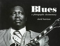 Blues: A Photographic Documentary