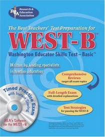 WEST-B (REA) with CD- The Best Test Prep for the Washington Educator Skills Test