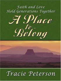 A Place to Belong (New Mexico Sunrise, Bk 1) (Large Print)