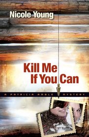 Kill Me If You Can (Patricia Amble, Bk 2)