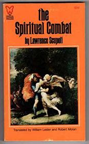 The Spiritual Combat, and a Treatise on Peace of the Soul (The Spiritual Masters)