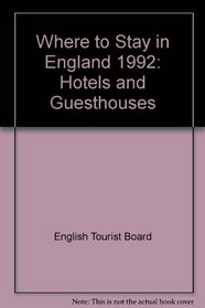 Where to Stay in England 1992: Hotels and Guesthouses
