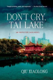 Don't Cry, Tai Lake (Inspector Chen, Bk 7)