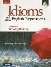 Understanding Idioms and Other English Expressions Grades 1-3 (Understanding Idioms and Other English Expressions)
