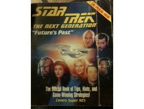Star Trek, the next generation: Future's past (Brady games)